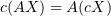 $ c(AX)=A(cX) $