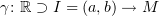 $ \gamma\colon \R\supset I=(a,b)\to M $