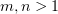 $ m,n>1 $