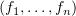$ (f_1,\ldots,f_n) $