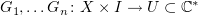 $ G_1,\dots G_n\colon X\times I \to U\subset \C^* $