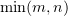 $ \min (m,n) $