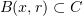 $ B(x,r)\subset C $