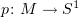 $ p\colon M\to S^1 $