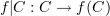 $ f|C:C\to f(C) $