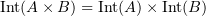 $ \Int (A\times B) = \Int (A)\times\Int (B) $