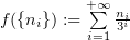 $ f(\{n_i\}):= \sum\limits_{i=1}^{+\infty} \frac{n_i}{3^i} $