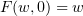 $ F(w,0)=w $