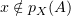 $ x\notin p_X(A) $