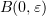 $ B(0,\eps) $