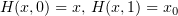 $ H(x,0) = x,\, H(x,1) = x_0 $