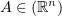 $ A\in \Leb(\R^n) $