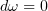 $ d\omega=0 $