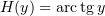 $ H(y)=\arctg y $