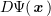 $ D\Psi(\xx) $