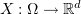 $ X:\Omega\to \R^d $